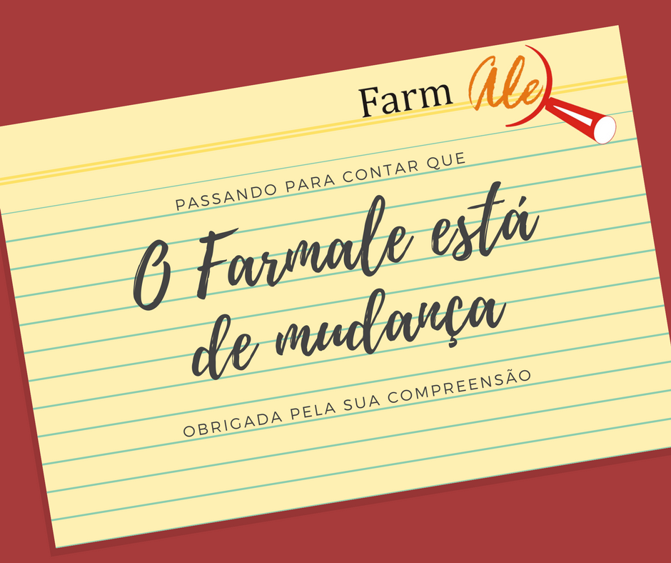 Farmale está de mudança