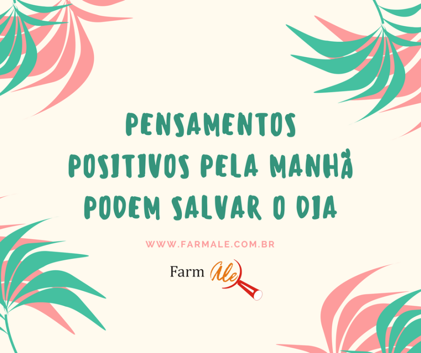 Pensamentos positivos pela manhã