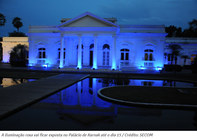 Palácio de Karnak Ganha Iluminação Pela Campanha Maio Roxo