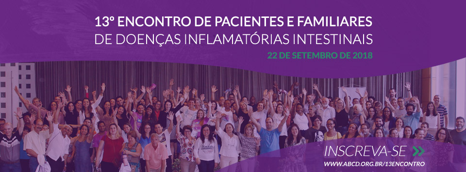 13º ENCONTRO DE PACIENTES E FAMILIARES DE DOENÇAS INFLAMATÓRIAS INTESTINAIS