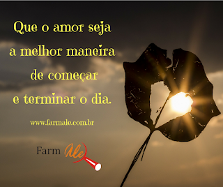 Comece e termine o dia com amor!