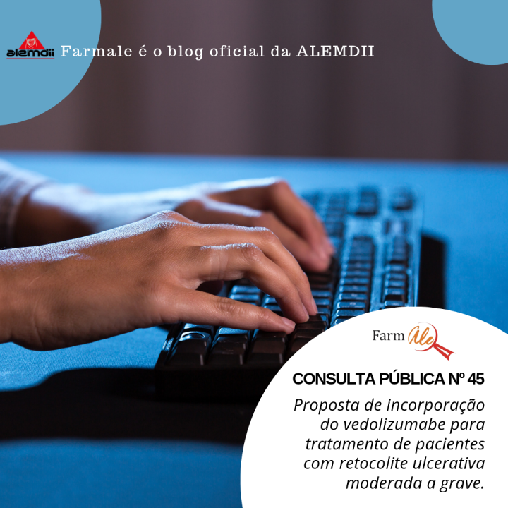 Consulta Pública N º 45 – proposta de incorporação do vedolizumabe para colite ulcerativa