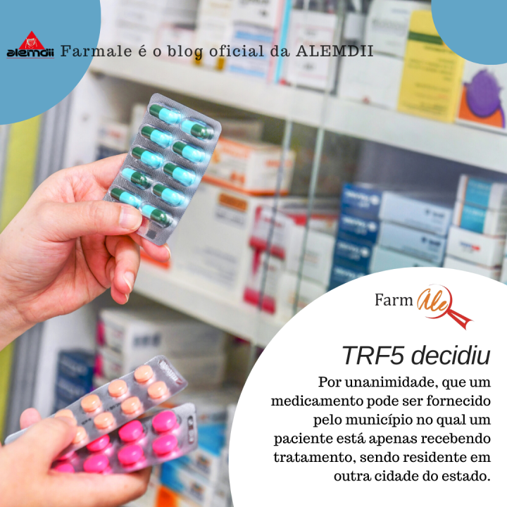 TRF5 : Município onde paciente recebe tratamento pode fornecer medicamento