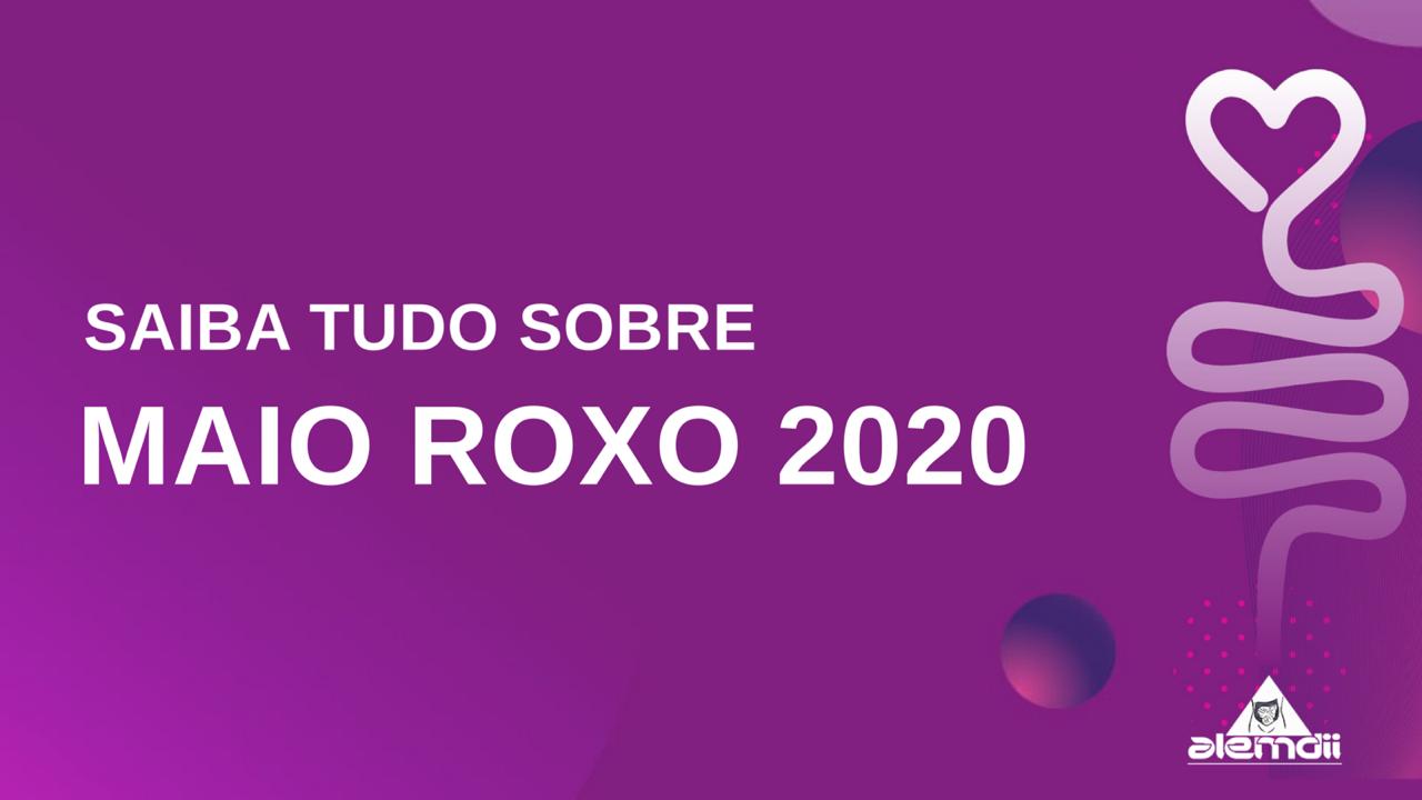 Ações da ALEMDII Para o Maio Roxo 2020